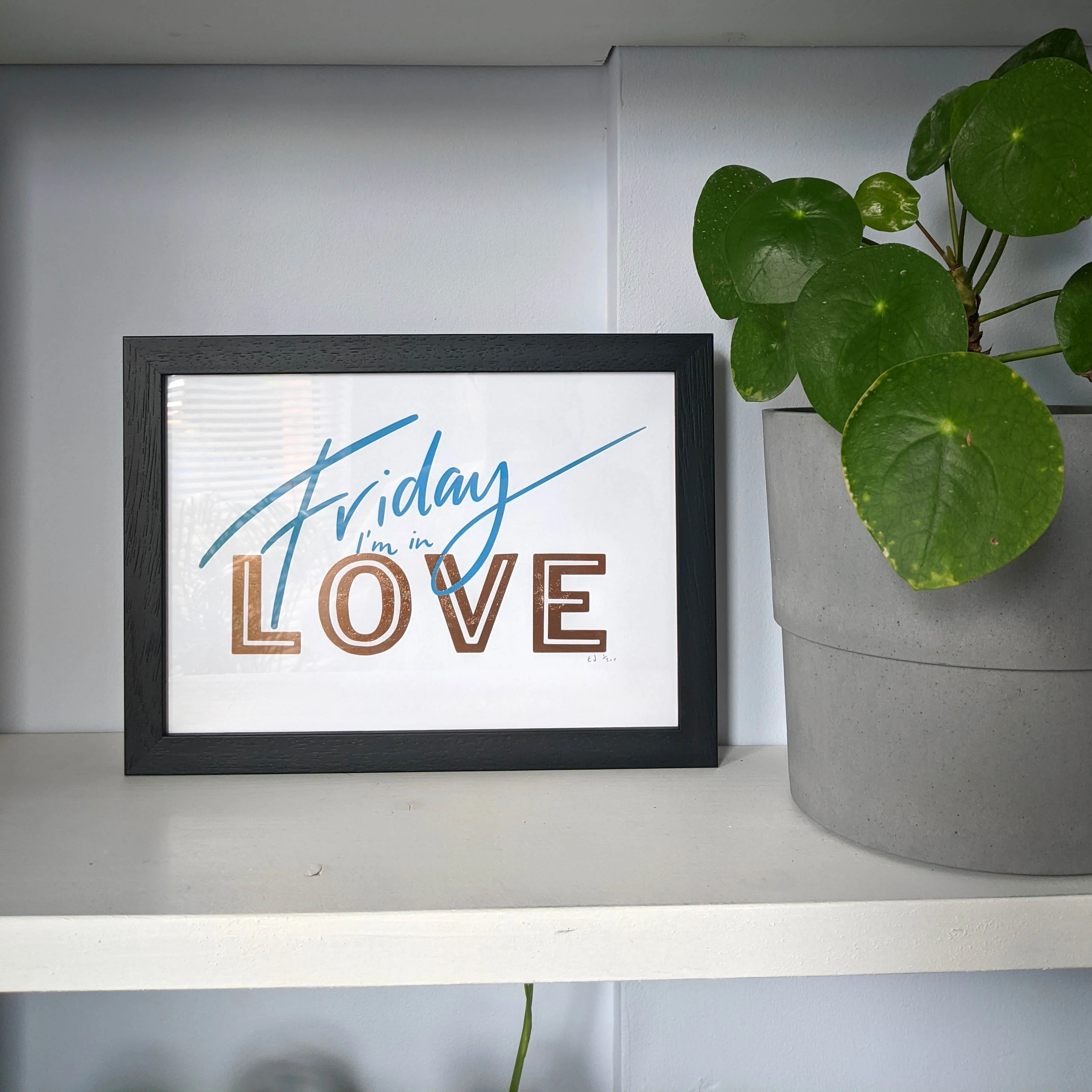 Friday I'm In Love A4 Letterpress & Gold Foil Art Print - Image 3