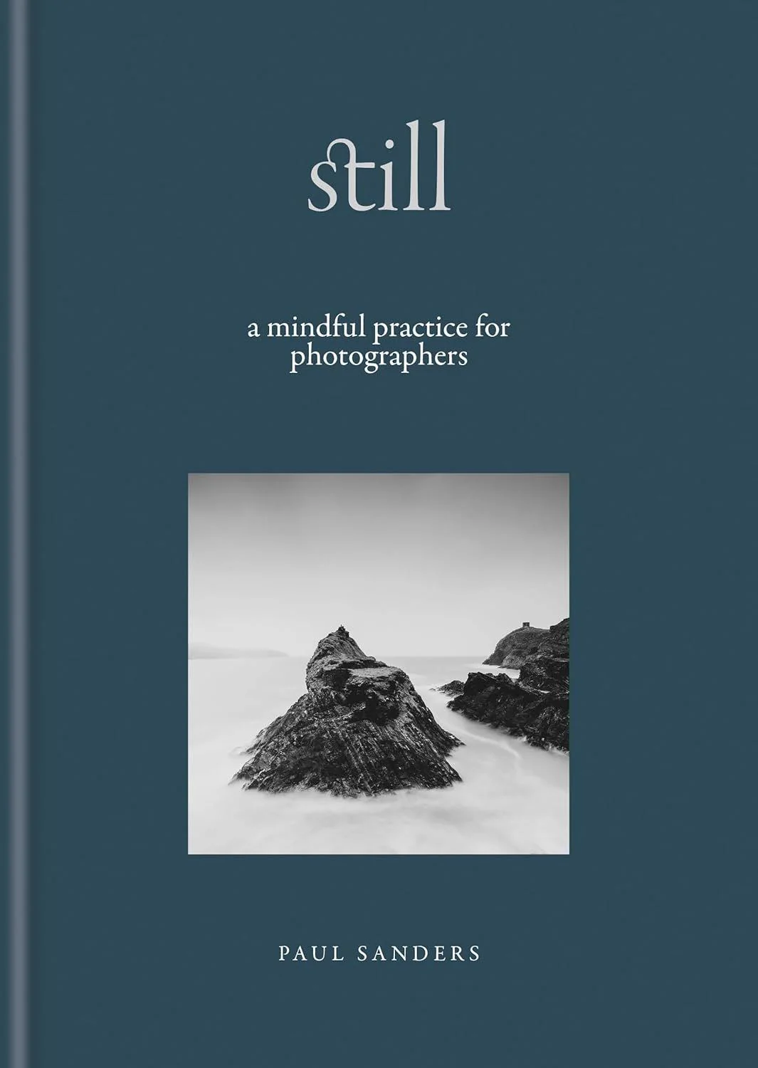 Still: A Mindful Practice for Photographers
